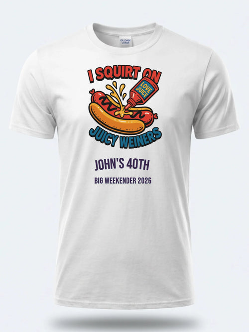 Personalised Banter Tee – I squirt