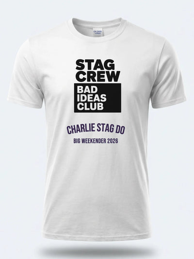 Personalised Weekender Unisex Tee – Stag Crew - Bad ideas club – Stag