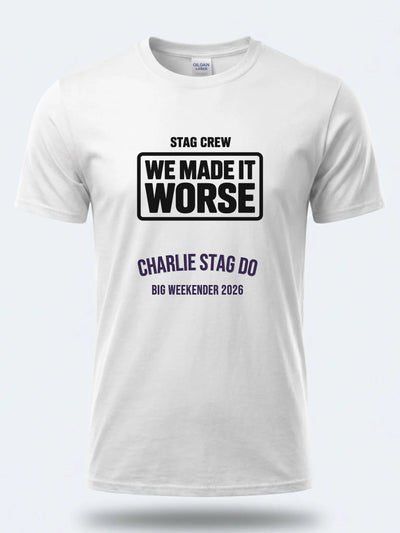 Personalised Weekender Unisex Tee – Stag Crew - We made it worse – Stag
