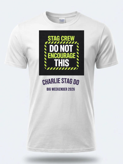 Personalised Weekender Unisex Tee – Stag Crew - Do not encourage this – Stag