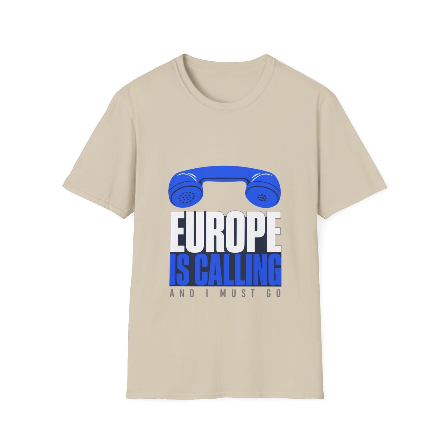 Europe Is Calling T-Shirt — Travel Tee "Europe Is Calling and I Must Go"