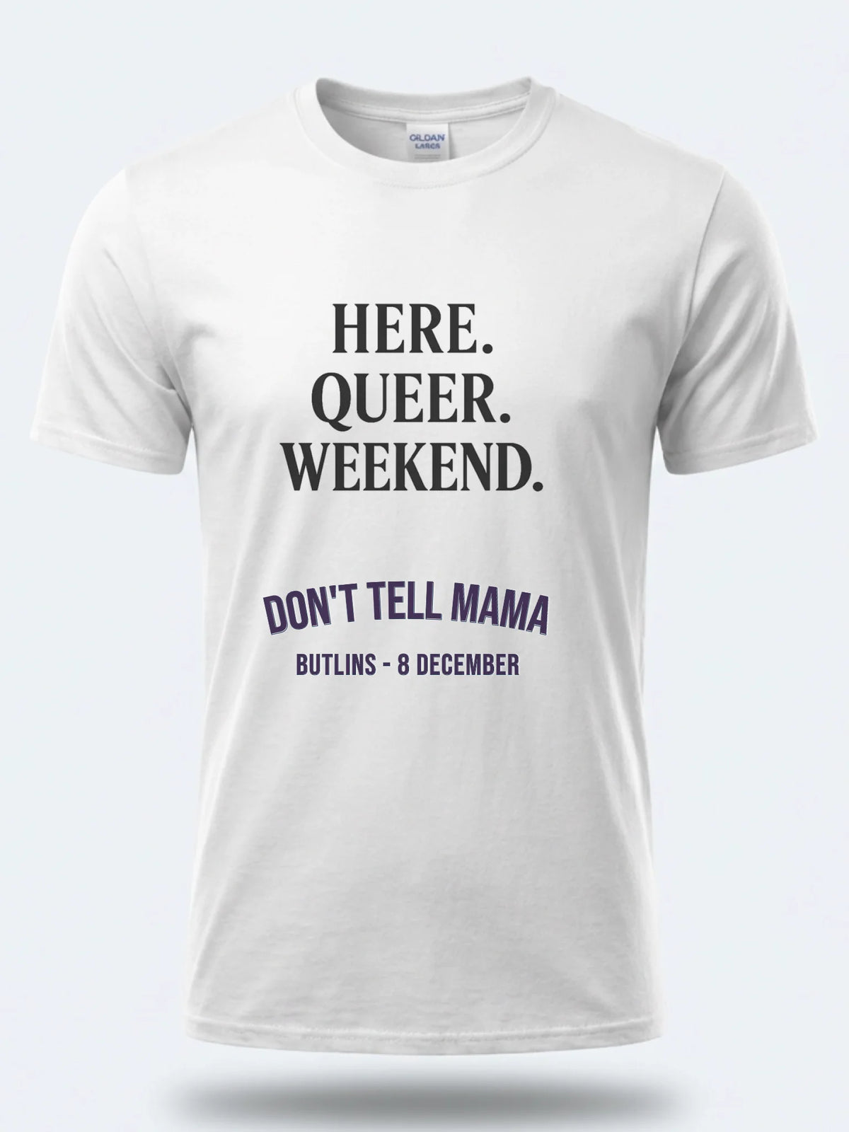 Personalised Don't Tell Mama Big Weekender Tee — white tee, front view