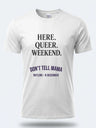 Personalised Don't Tell Mama Big Weekender Tee – Here Queer Weekender