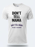 Personalised Don't Tell Mama Big Weekender Tee — white tee, front view