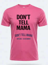 Personalised Don't Tell Mama Big Weekender Tee — pink tee, front view