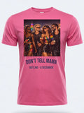 Personalised Don't Tell Mama Big Weekender Tee — pink tee, front view