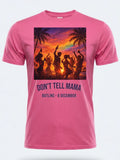 Personalised Don't Tell Mama Big Weekender Tee — pink tee, front view