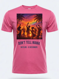 Personalised Don't Tell Mama Big Weekender Tee — pink tee, front view