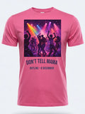 Personalised Don't Tell Mama Big Weekender Tee — pink tee, front view