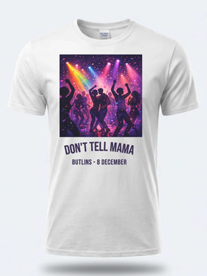 Personalised Don't Tell Mama Big Weekender Tee – Pride Dancefloor Nights