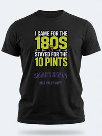 Personalised Darts Weekender Tee | I came for the 180s Stayed for the 10 Pints | Shirt Dress Loud