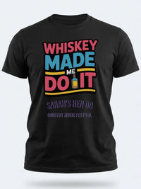 Personalised Country Weekender Unisex Tee | Whiskey Made me do it | Shirt Dress Loud