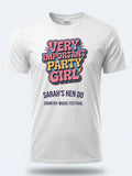 Personalised Country Weekender Unisex Tee | Very important party girl | Shirt Dress Loud