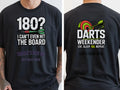 Personalised Darts Weekender Tee | 180 I can't even hit the board | Shirt Dress Loud