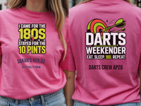 Personalised Darts Weekender Tee | I came for the 180s Stayed for the 10 Pints | Shirt Dress Loud