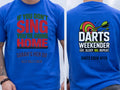 Personalised Darts Weekender Tee | If you don't Sing | Shirt Dress Loud