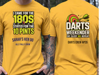 Personalised Darts Weekender Tee | I came for the 180s Stayed for the 10 Pints | Shirt Dress Loud