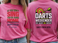 Personalised Darts Weekender Tee | If you don't Sing | Shirt Dress Loud