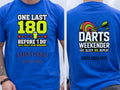 Personalised Darts Weekender Tee | Ally Pally One Last 180 before I do | Shirt Dress Loud