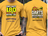 Personalised Darts Weekender Tee | Ally Pally One Last 180 before I do | Shirt Dress Loud