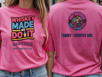 Personalised Country Weekender Unisex Tee | Whiskey Made me do it | Shirt Dress Loud