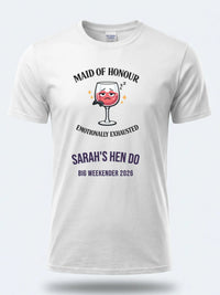 Personalised Weekender Unisex Tee | Maid of Honour Emotionally Exhausted | Hen Shirt Dress Loud