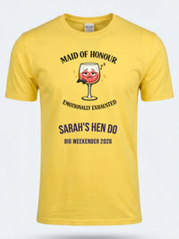 Personalised Weekender Unisex Tee | Maid of Honour Emotionally Exhausted | Hen Shirt Dress Loud