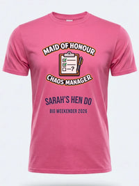 Personalised Weekender Unisex Tee | Maid of Honour Chaos Manager | Hen Shirt Dress Loud