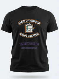 Personalised Weekender Unisex Tee | Maid of Honour Chaos Manager | Hen Shirt Dress Loud