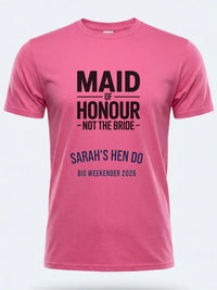 Personalised Weekender Unisex Tee | Maid of Honour Not the Bride | Hen Shirt Dress Loud