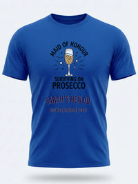 Personalised Weekender Unisex Tee | Maid of Honour Surviving on Prosecco | Hen Shirt Dress Loud