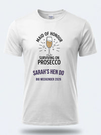 Personalised Weekender Unisex Tee | Maid of Honour Surviving on Prosecco | Hen Shirt Dress Loud
