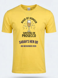 Personalised Weekender Unisex Tee | Maid of Honour Surviving on Prosecco | Hen Shirt Dress Loud