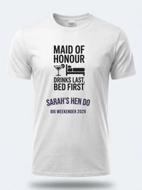 Personalised Weekender Unisex Tee | Maid of Honour Drinks Last Bed First | Hen Shirt Dress Loud