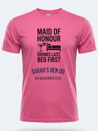 Personalised Weekender Unisex Tee | Maid of Honour Drinks Last Bed First | Hen Shirt Dress Loud