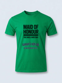 Personalised Weekender Unisex Tee | Maid of Honour This was a mistake | Hen Shirt Dress Loud