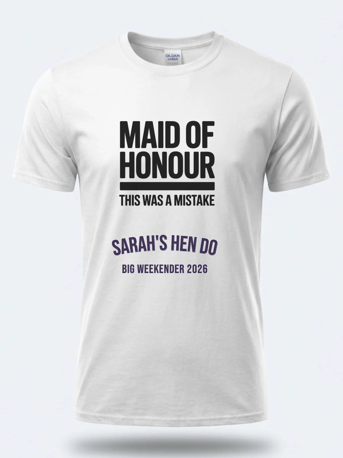 Personalised Weekender Unisex Tee | Maid of Honour This was a mistake | Hen Shirt Dress Loud