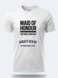 Personalised Weekender Unisex Tee | Maid of Honour This was a mistake | Hen Shirt Dress Loud