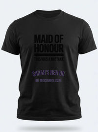 Personalised Weekender Unisex Tee | Maid of Honour This was a mistake | Hen Shirt Dress Loud