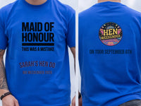 Personalised Weekender Unisex Tee | Maid of Honour This was a mistake | Hen Shirt Dress Loud