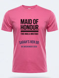 Personalised Weekender Unisex Tee | Maid of Honour This was a mistake | Hen Shirt Dress Loud