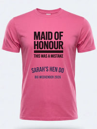 Personalised Weekender Unisex Tee | Maid of Honour This was a mistake | Hen Shirt Dress Loud
