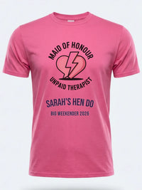 Personalised Weekender Unisex Tee | Maid of Honour Unpaid therapist | Hen Shirt Dress Loud