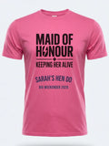 Personalised Weekender Unisex Tee | Maid of Honour Keeping her Alive | Hen Shirt Dress Loud
