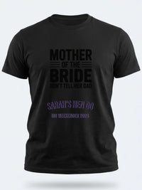 Personalised Weekender Unisex Tee | Mother of the Bride Don't tell her Dad | Hen Shirt Dress Loud
