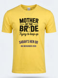 Personalised Weekender Unisex Tee | Mother of the Bride Trying to Keep up | Hen Shirt Dress Loud