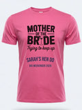 Personalised Weekender Unisex Tee | Mother of the Bride Trying to Keep up | Hen Shirt Dress Loud
