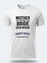 Personalised Weekender Unisex Tee – Mother of the Bride Seen worse