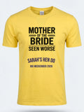 Personalised Weekender Unisex Tee | Mother of the Bride Seen worse | Hen Shirt Dress Loud