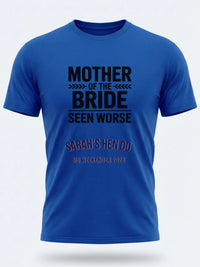 Personalised Weekender Unisex Tee | Mother of the Bride Seen worse | Hen Shirt Dress Loud